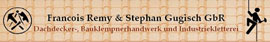 Francois Remi & Stephan Gugisch GbR, Dachdecker, Industriekletterei