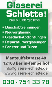 Glaserei Schlette, Duschabtrennungen, Neuverglasung, Glasdachabdichtung, Reparaturverglaungen, Fenster und Türen, berlin Tempelhof